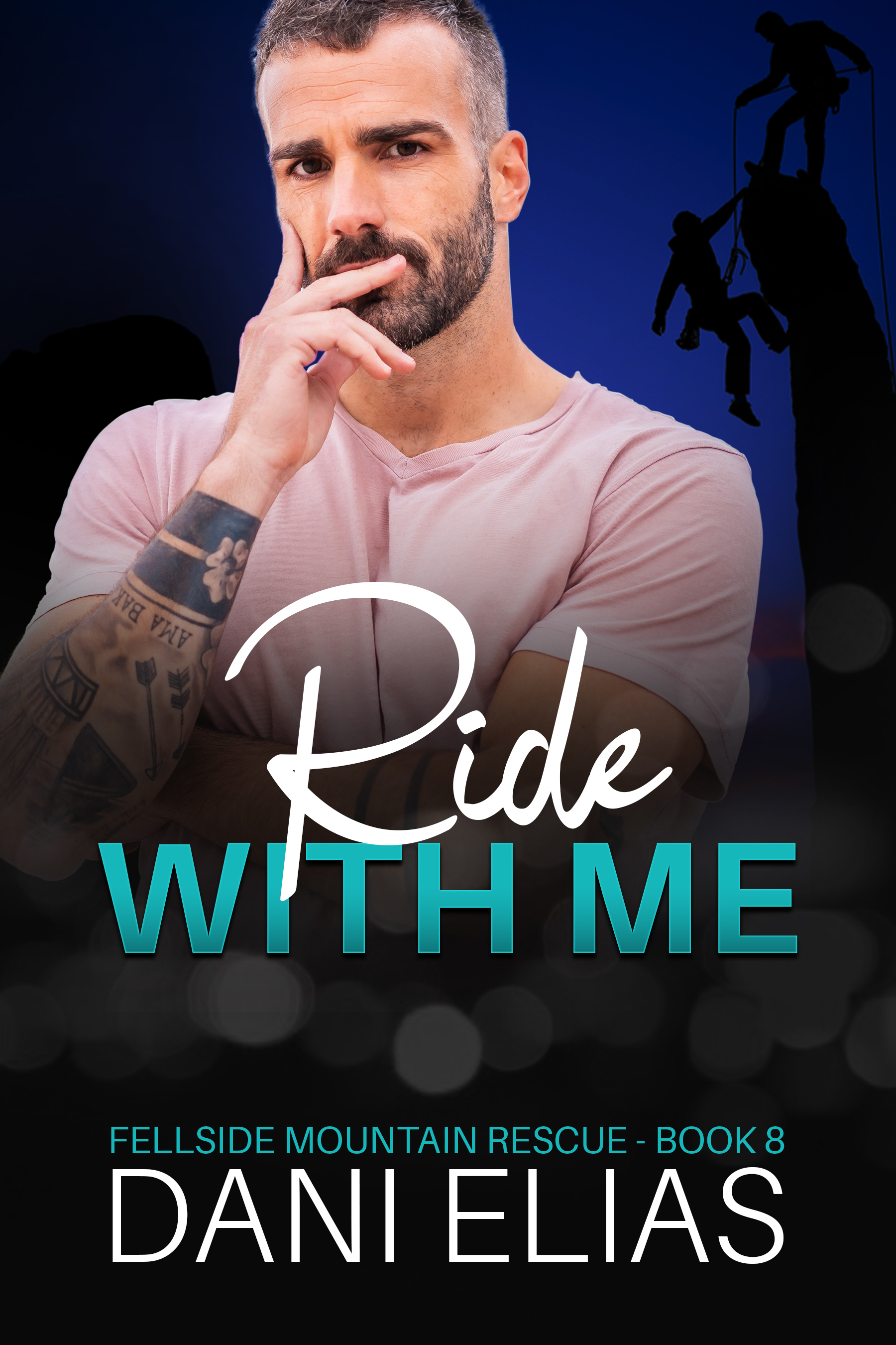 Ride with Me (Fellside Mountain Rescue #8) by Dani Elias | Goodreads