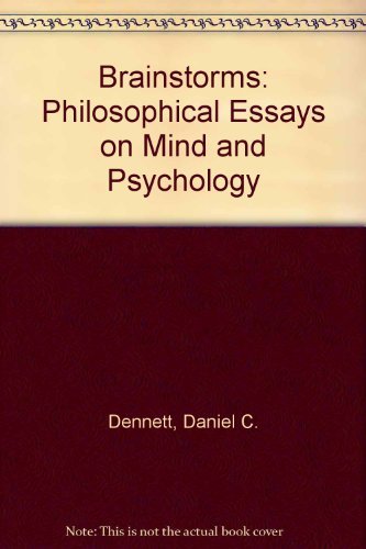 Brainstorms: Philosophical Essays on Mind and Psychology by Daniel C ...