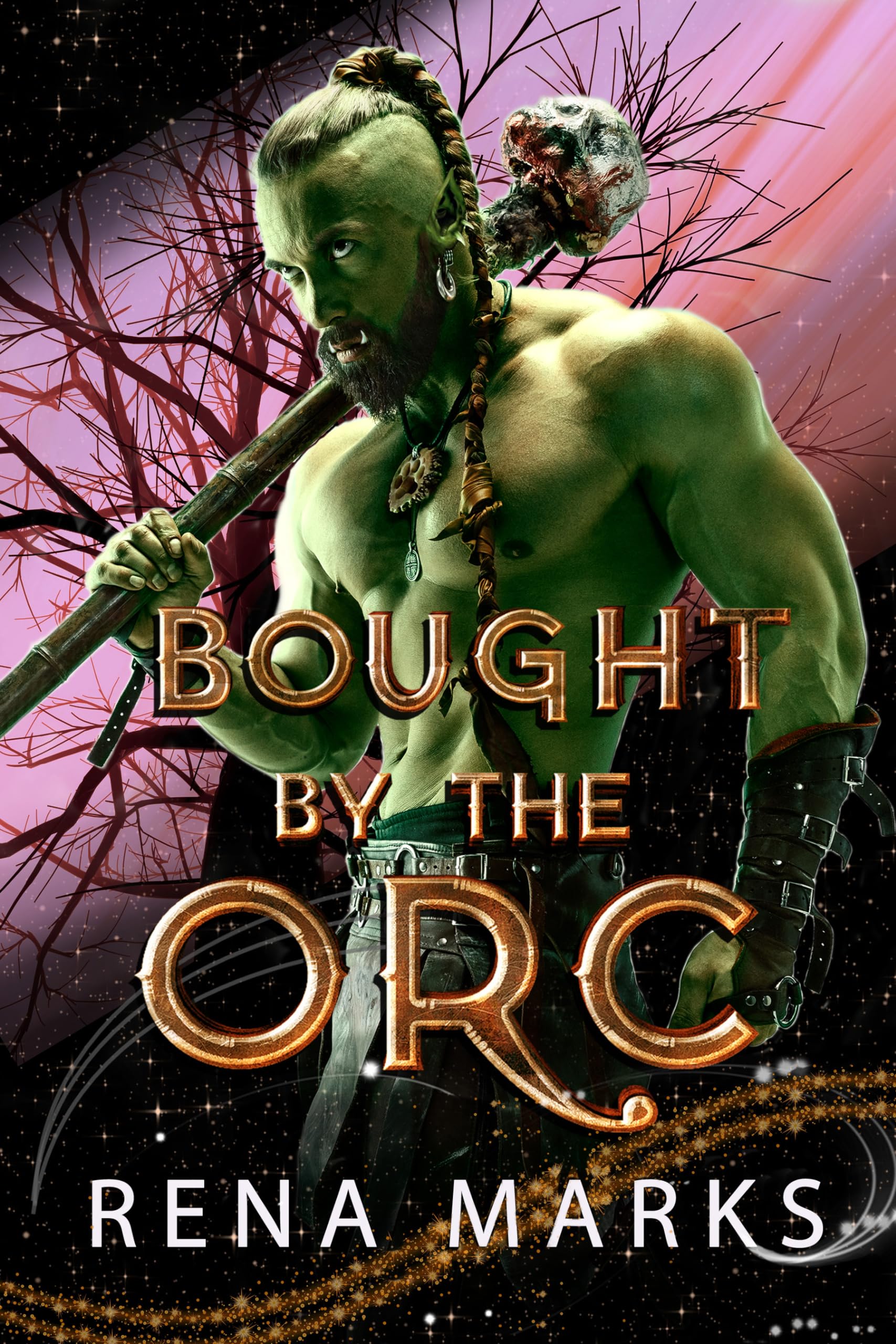 Bought by the Orc