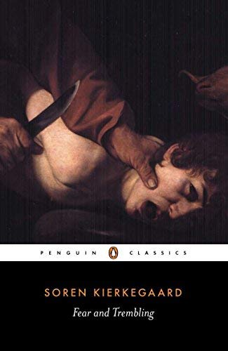 Fear and Trembling Dialectical Lyric by Johannes De Silentio (Penguin Classics)