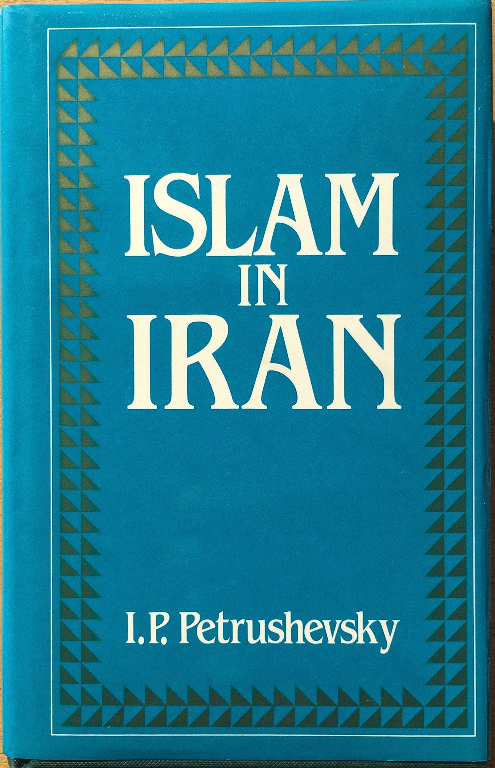 Islam in Iran by Ilya Pavlovich Petrushevsky | Goodreads