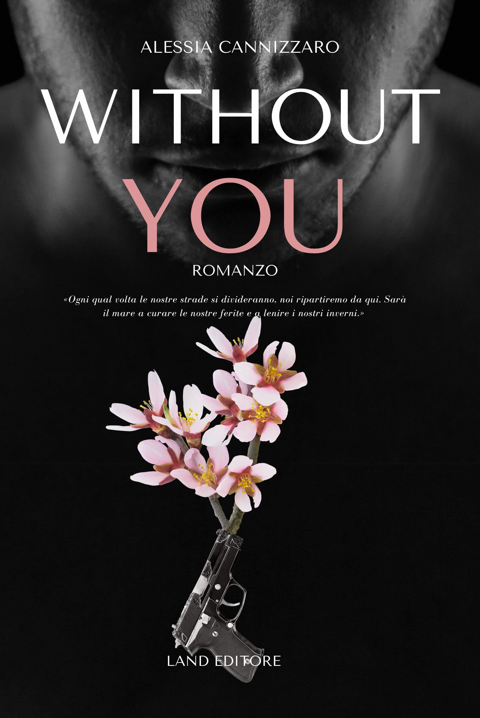 Without you: [un appassionante suspence romance Land Editore] (I romance Land Editore)
