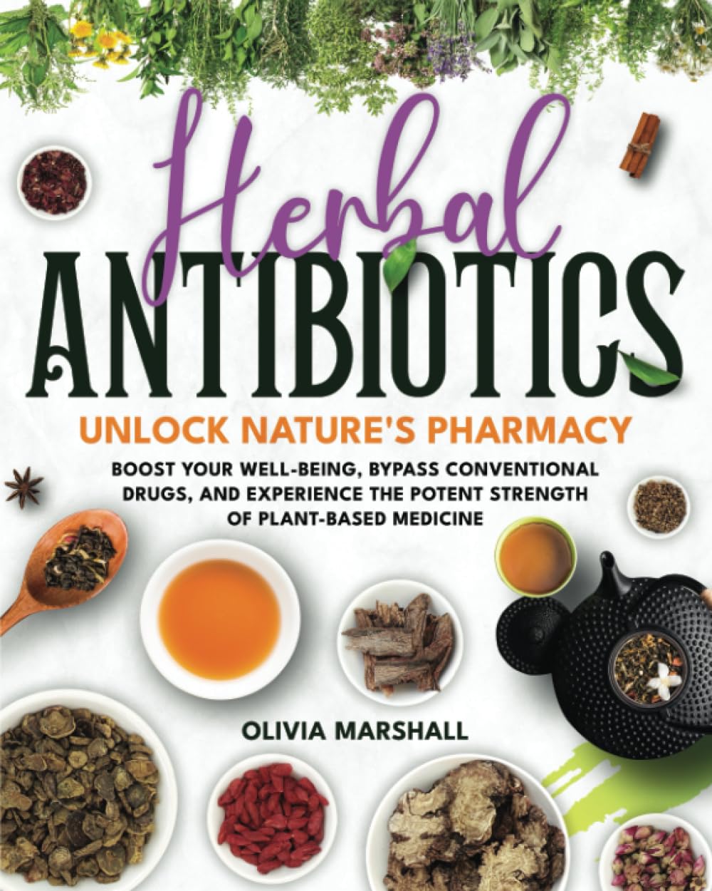Herbal Antibiotics Unlock Nature's Pharmacy Boost Your Wellbeing