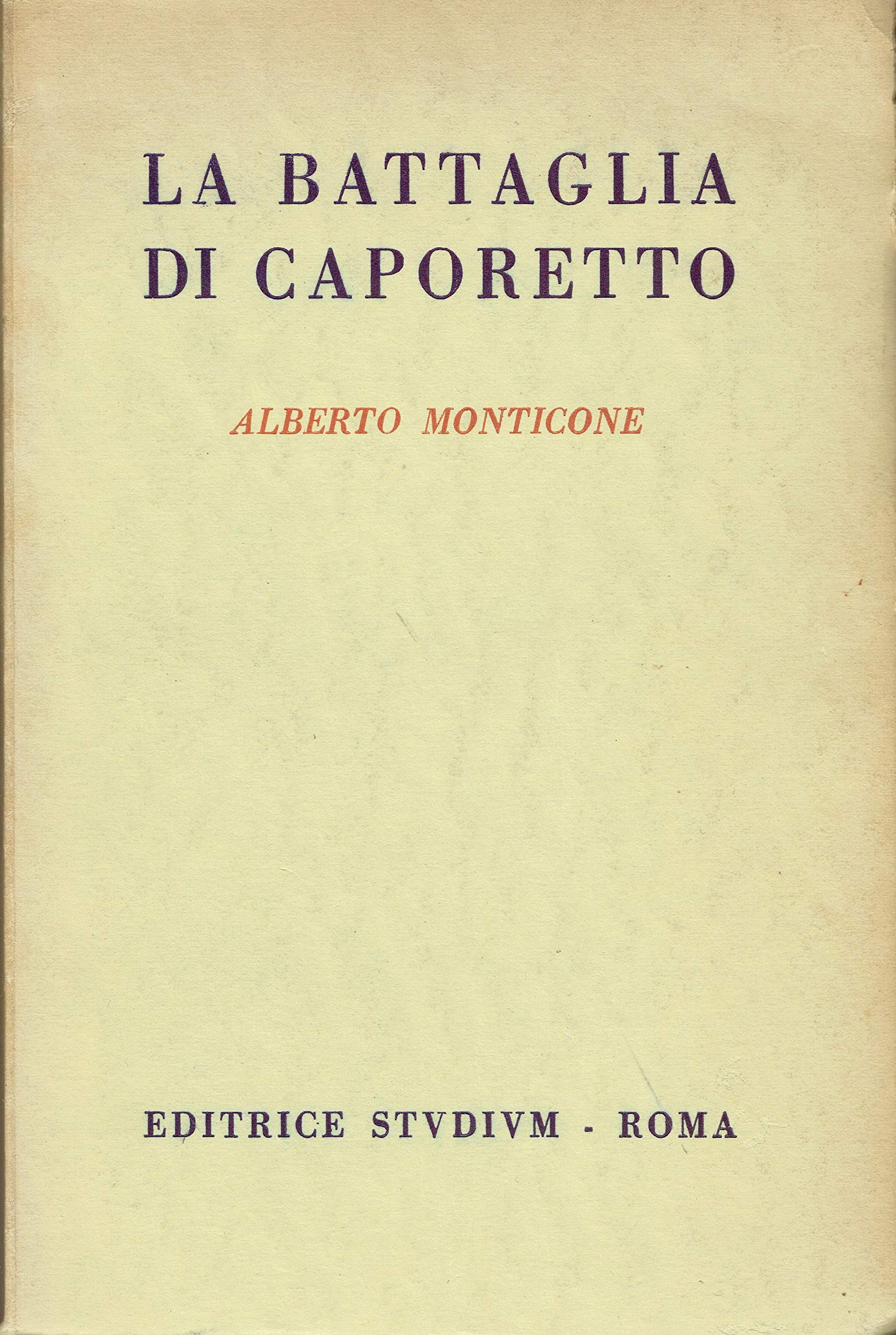 La battaglia di Caporetto (Le battaglie della ritirata) by Alberto