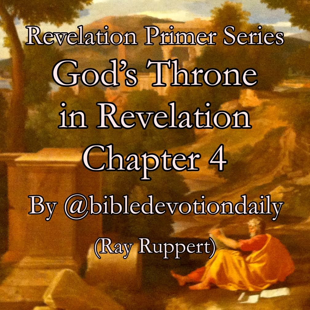 God’s Throne in Revelation Chapter 4 by Ray Ruppert | Goodreads