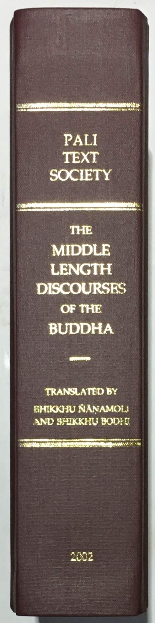 THE MIDDLE LENGTH DISCOURSES OF THE BUDDHA by Bhikkhu Bodhi | Goodreads