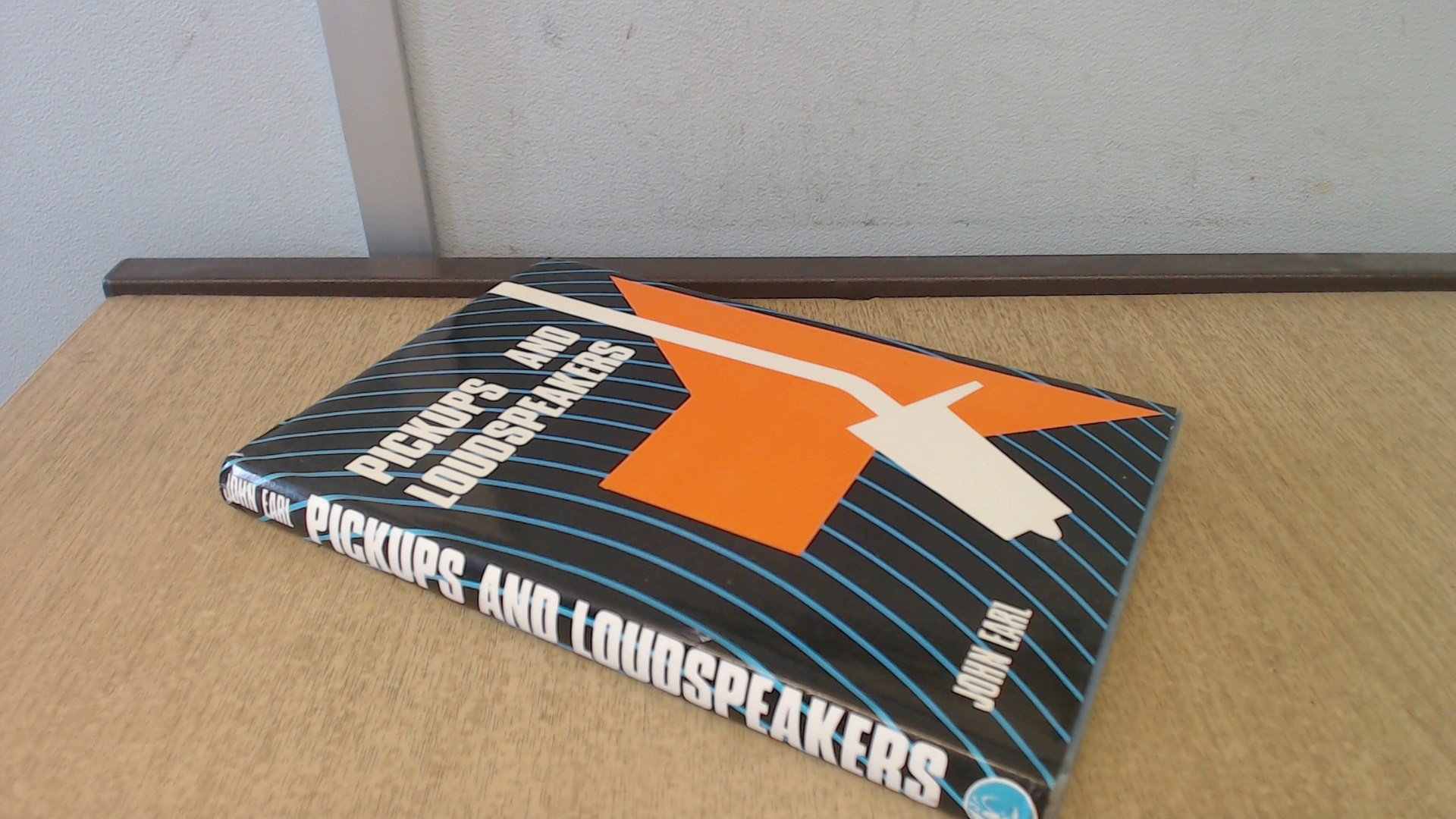 How to choose & use pickups and loudspeakers by John Earl Goodreads