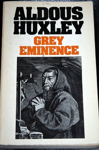 Grey Eminence by Aldous Huxley (1982-08-26) by Aldous Huxley | Goodreads