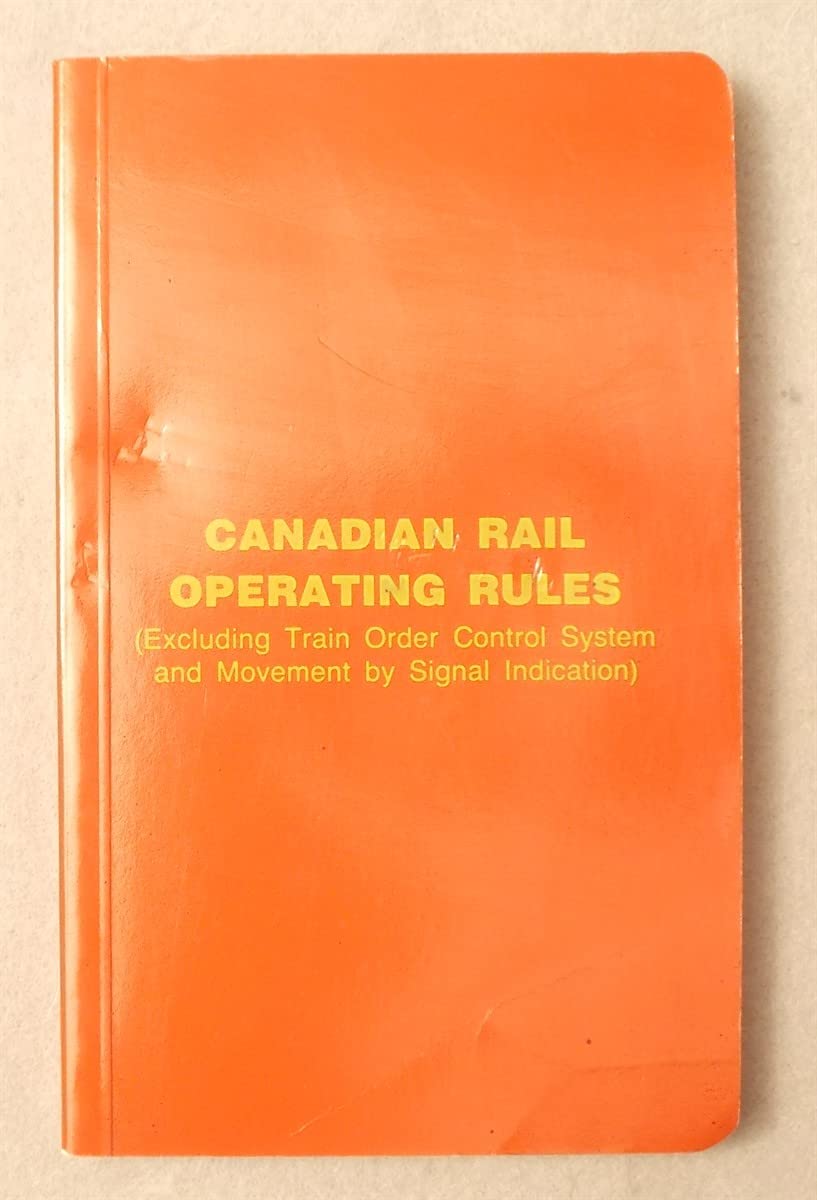 Canadian Rail Operating Rules by The Railway Association Of Canada