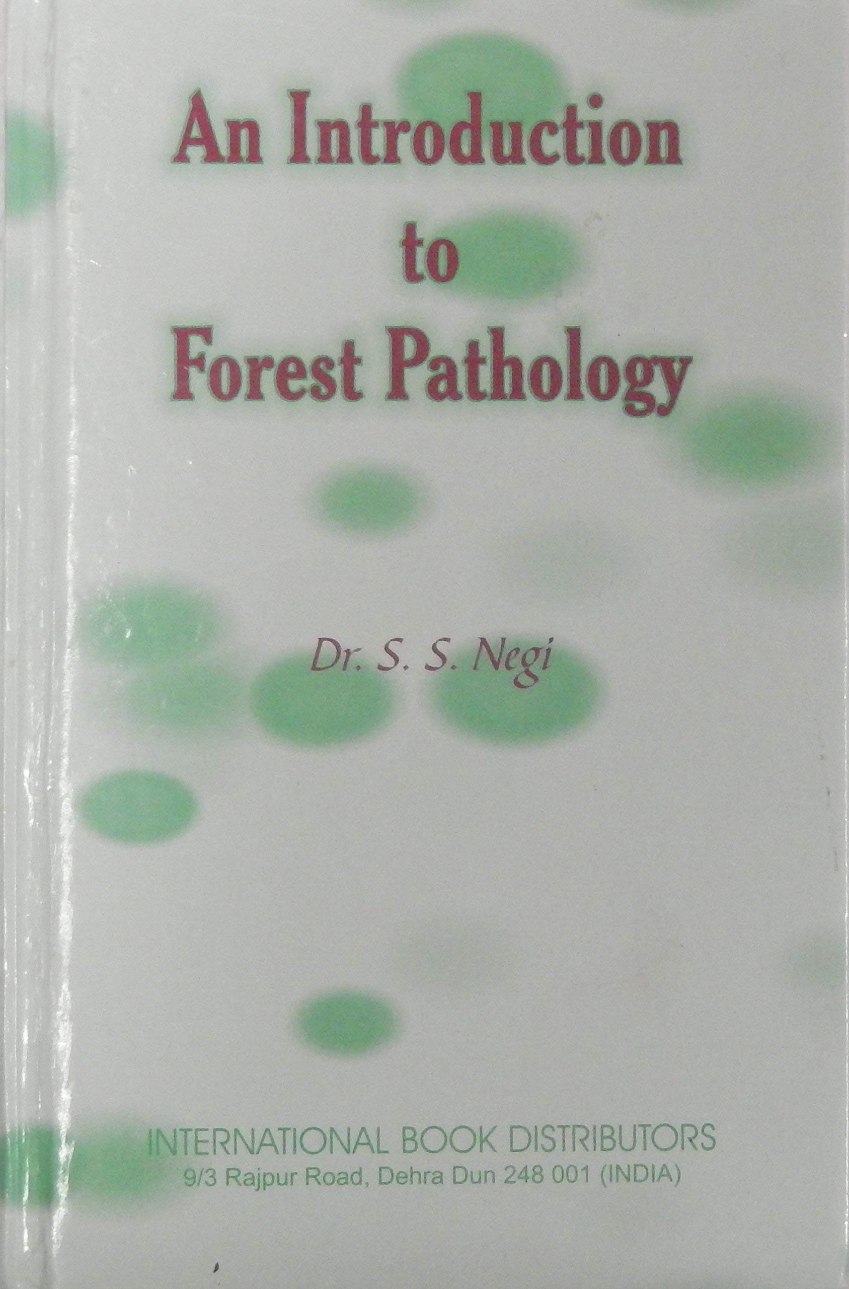 An Introduction to Forest Pathology by S. S. Negi Goodreads