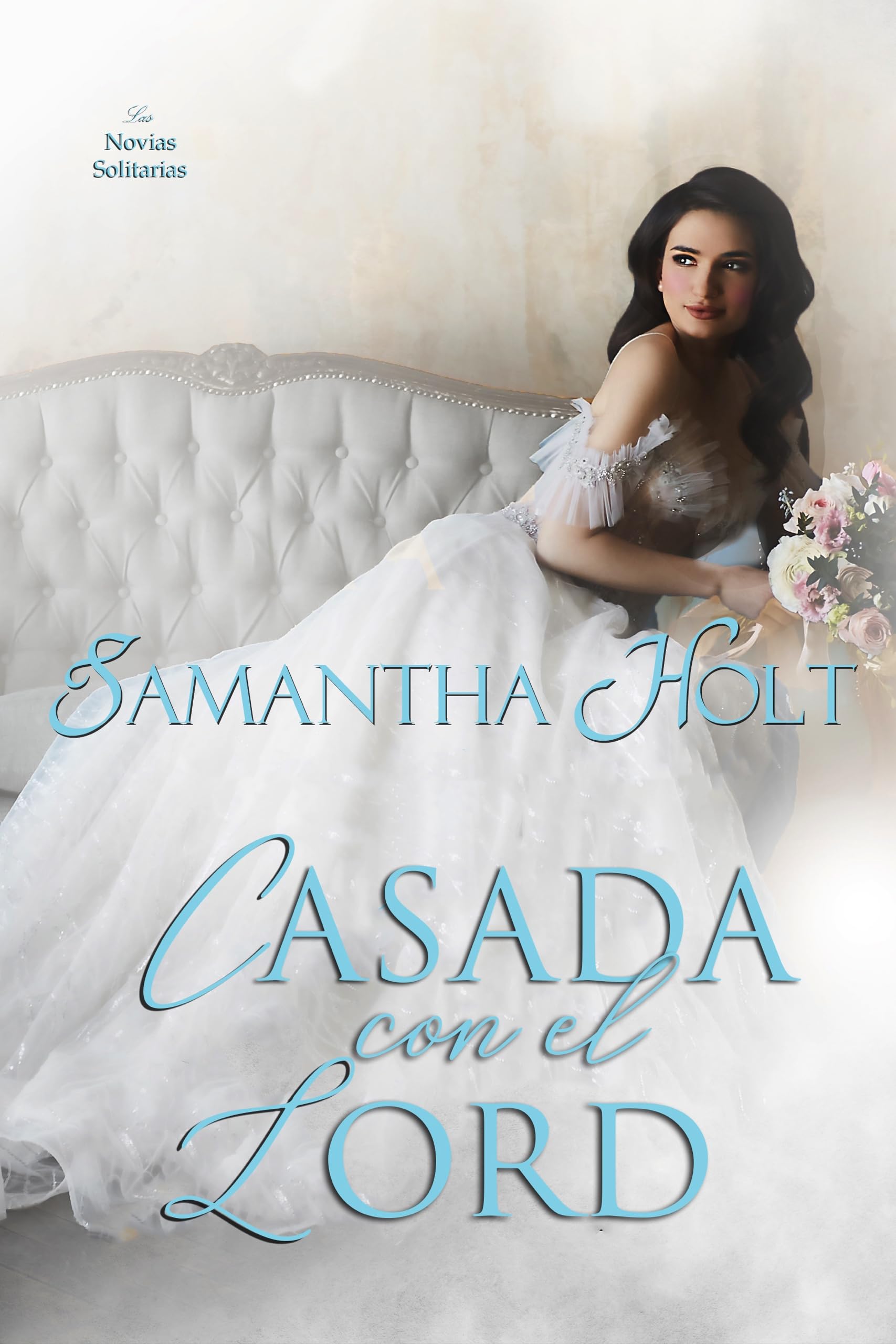 Casada con el lord (Las Novias Solitarias nº 2)