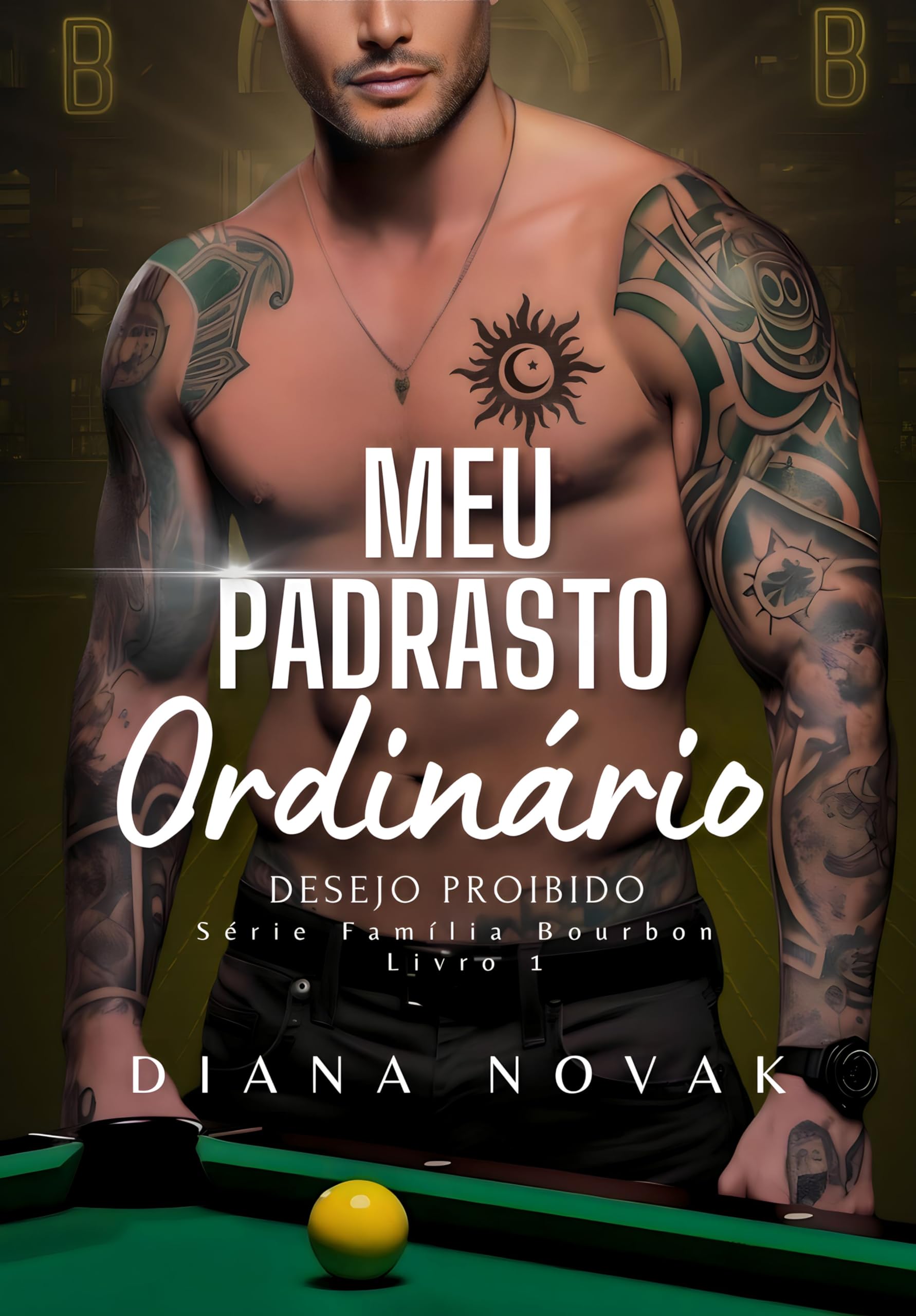 MEU PADRASTO ORDINÁRIO: Desejo Proibido (LIVRO ÚNICO)