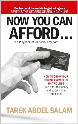 NOW YOU CAN AFFORD: How To Grow Your Online Business so You Can Afford Your Dreams