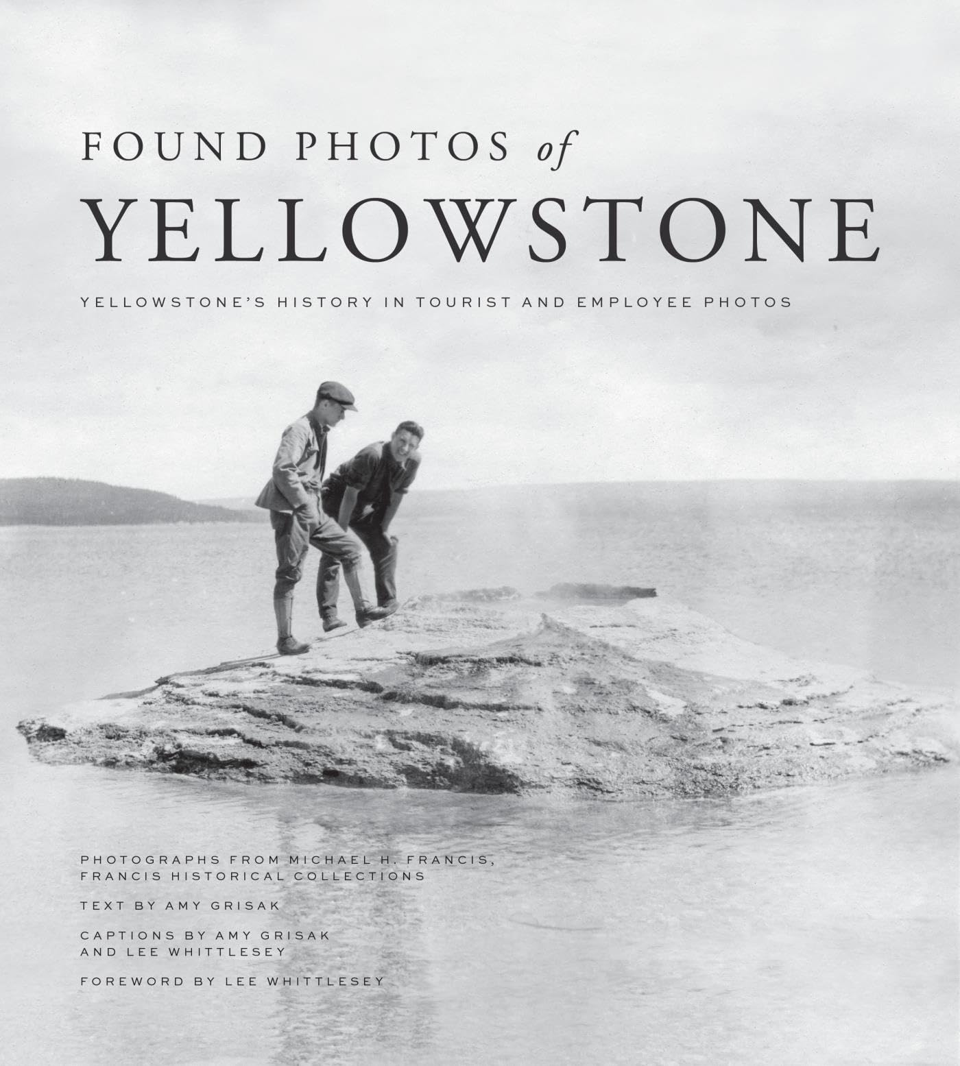 Found Photos of Yellowstone Yellowstone's History in Tourist and