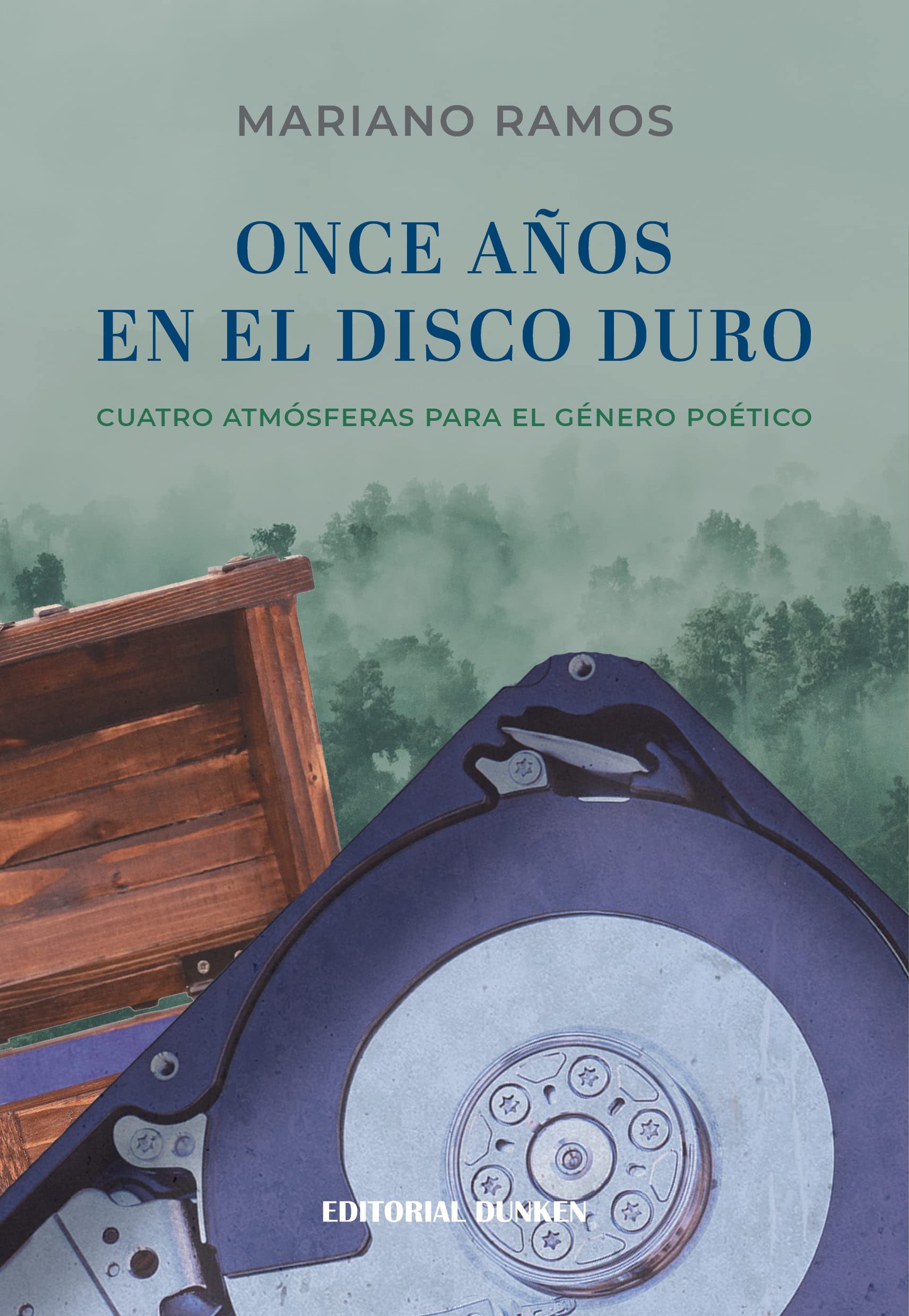 Once años en el disco duro: Cuatro atmósferas para el género poético