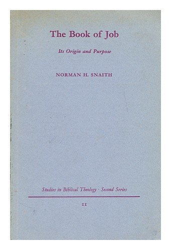 Book of Job: Its Origin and Purpose (Study in Bible Theology) by Norman ...
