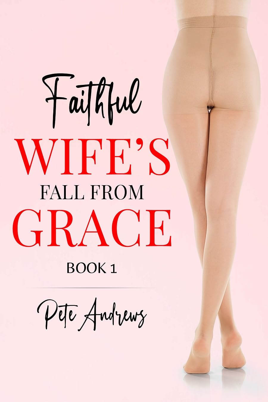 Faithful Wife’s Fall From Grace: Book 1