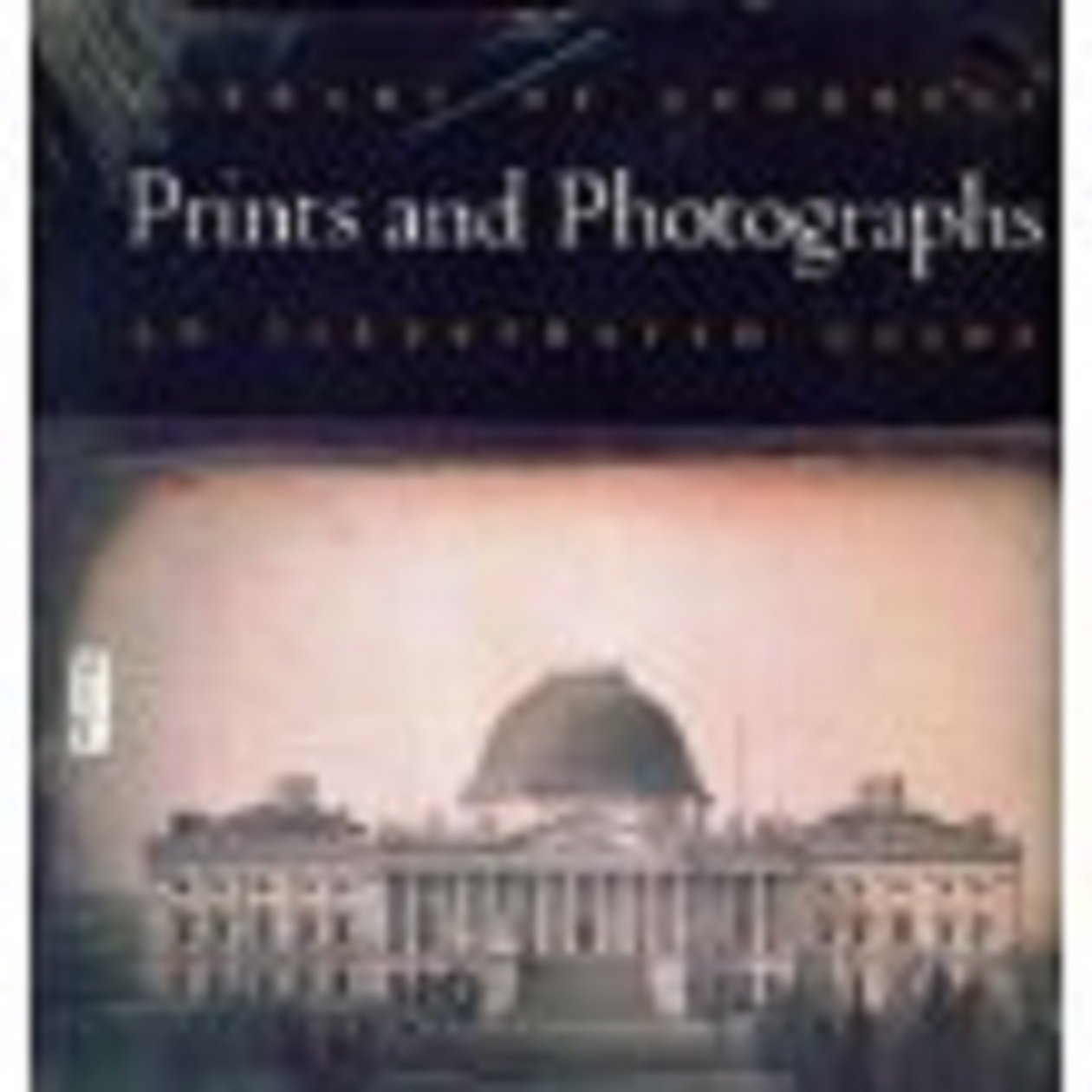 Library of Congress Prints and Photographs: An Illustrated Guide by Jr