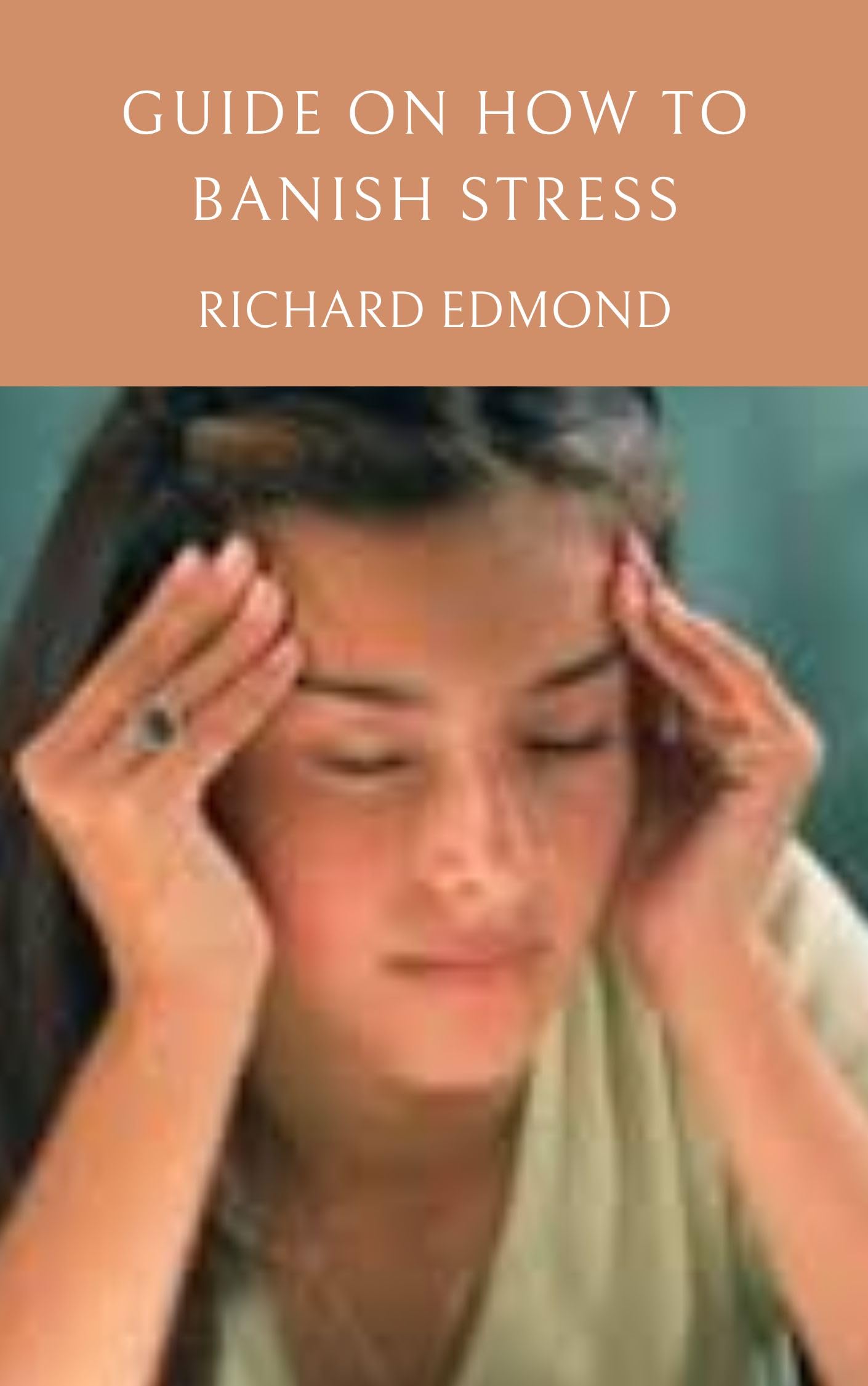 Guide on How to Banish Stress Stress comes in different forms. There’s