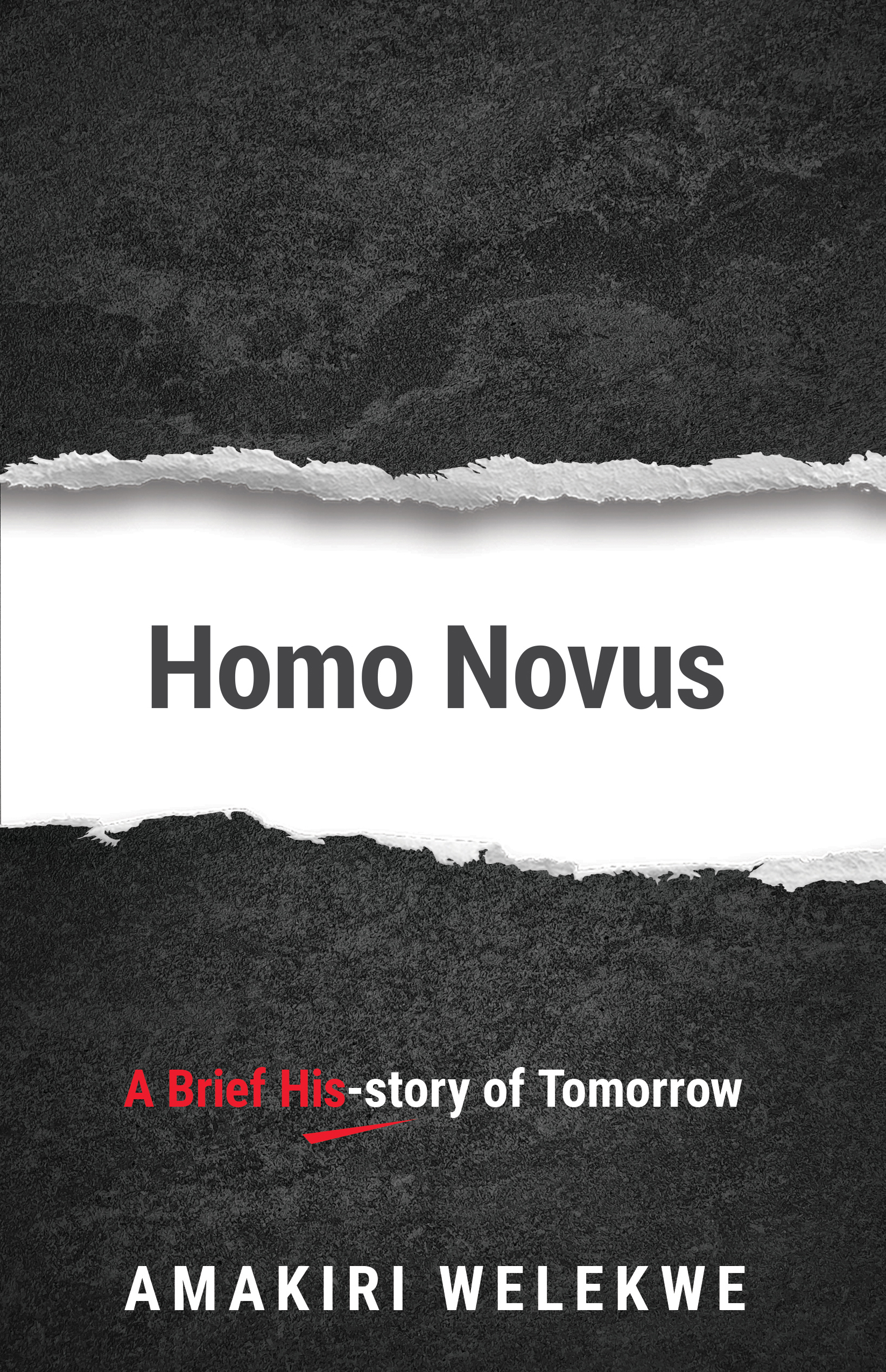 Homo Novus: A Brief His-story of Tomorrow