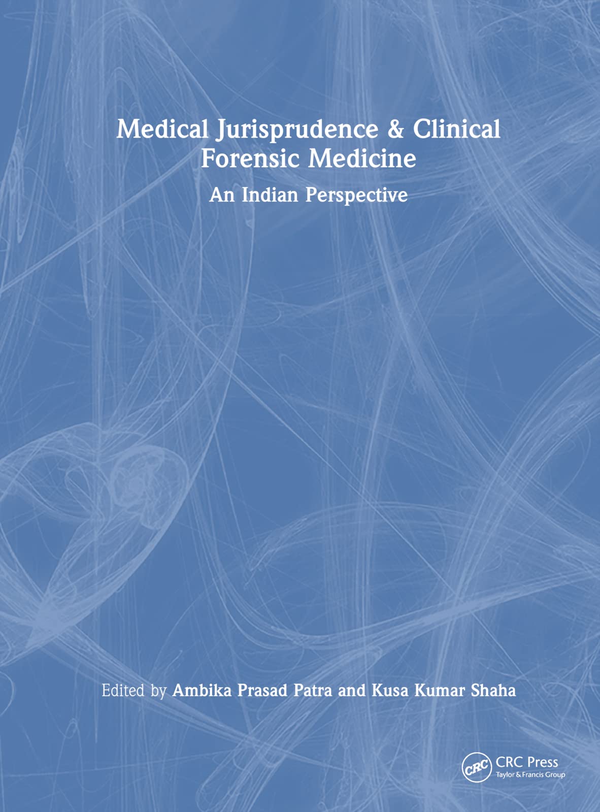 Medical Jurisprudence & Clinical Forensic Medicine An Indian