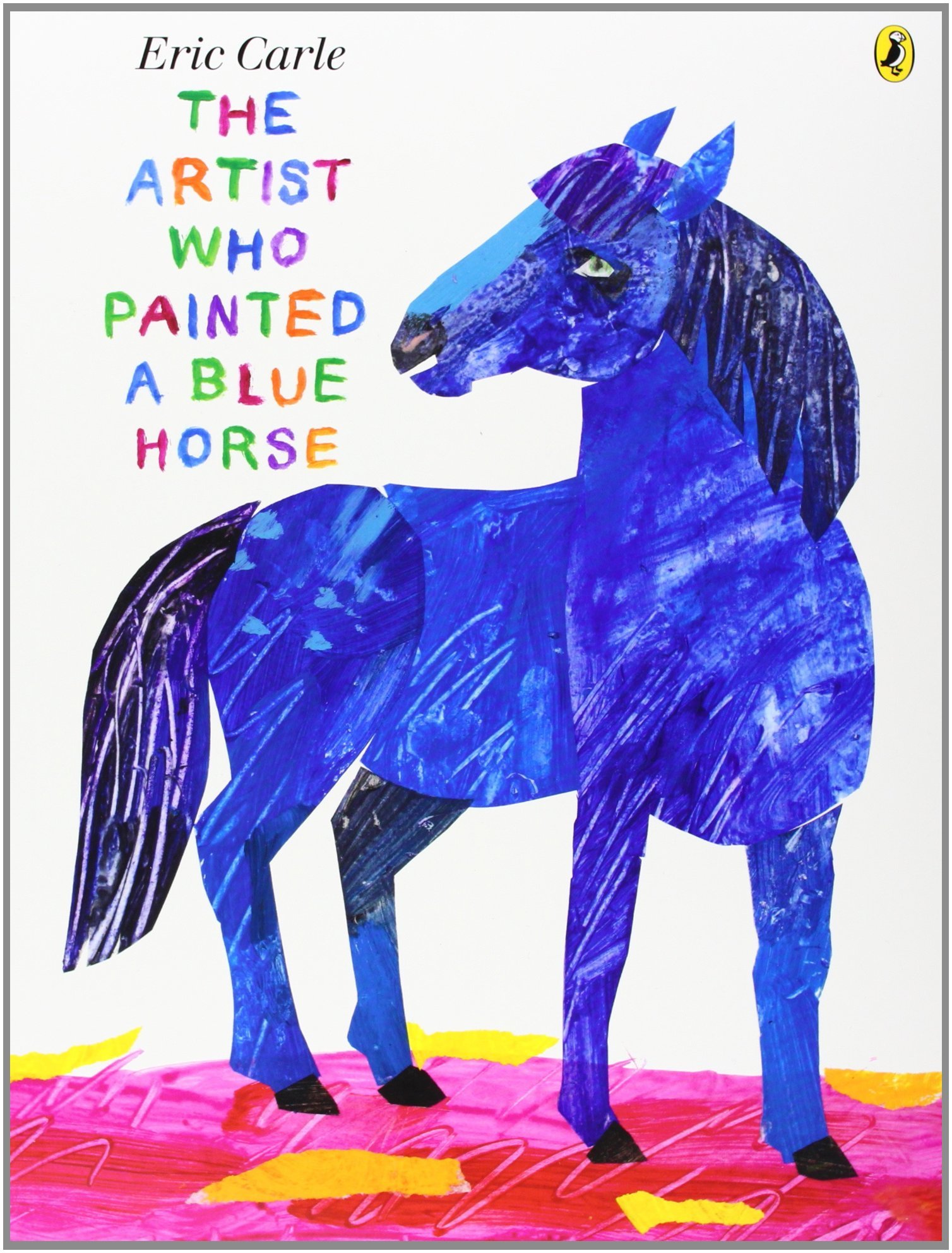 The Artist Who Painted a Blue Horse by Eric Carle Goodreads