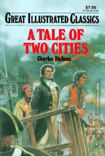 By Charles Dickens A Tale of Two Cities (Great Illustrated Classics ...
