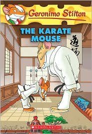 The Karate Mouse (Geronimo Stilton Series #40) by Geronimo Stilton book cover