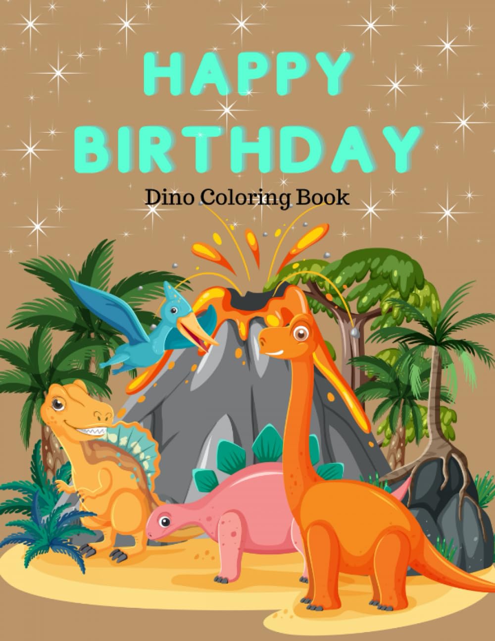 Happy Birthday Dino Coloring Book: Roar into Adventure! Fun Connect The ...