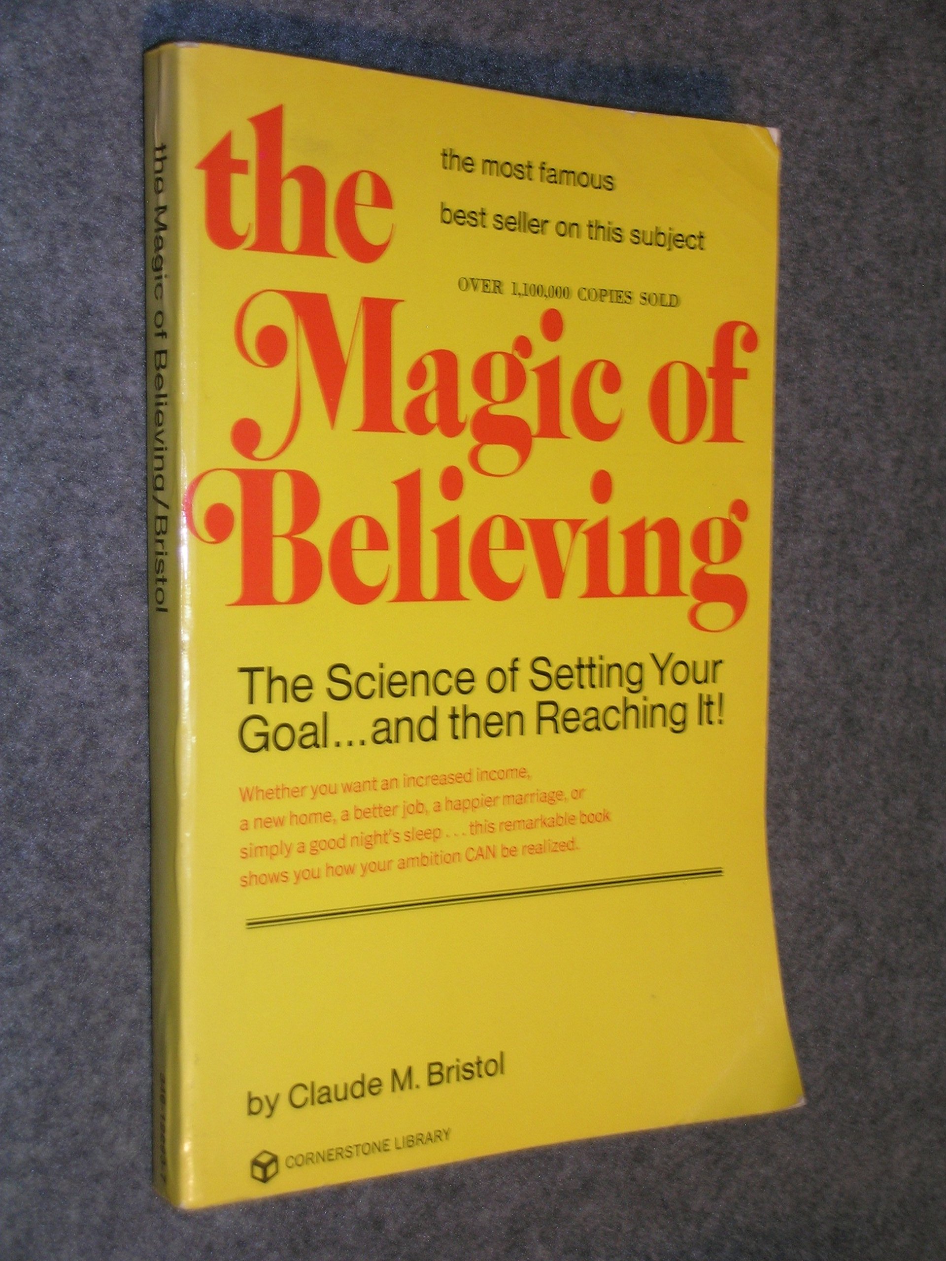 The Magic of Believing: The Science of Setting Your Goal...And Then ...