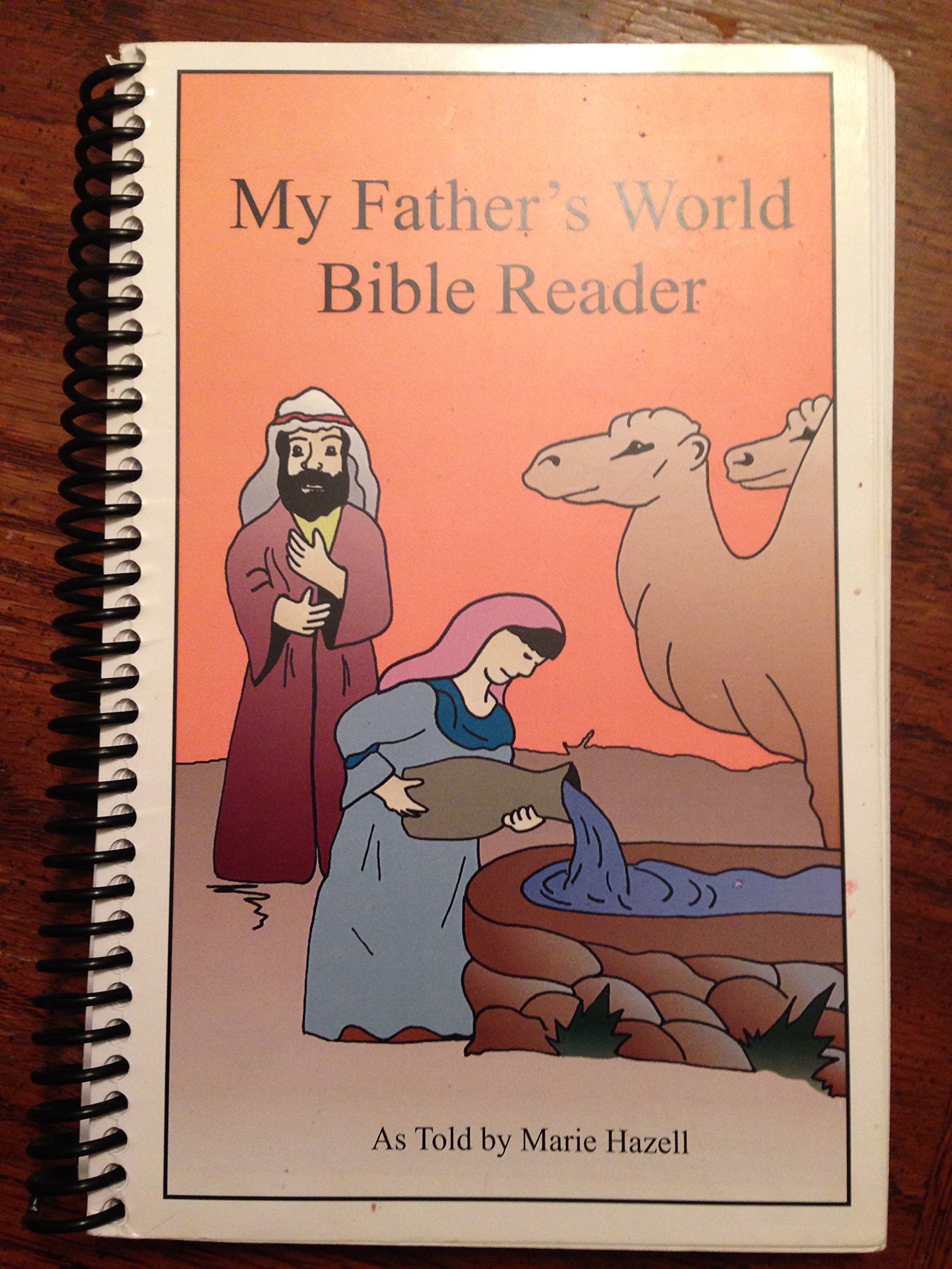 My Father's World Bible Reader (My Father's World) by Marie Hazell