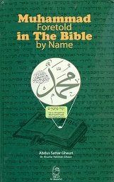 Muhammad foretold in the Bible by name by Abdus Sattar Ghauri & Dr ...