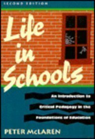 Life in Schools: An Introduction to Critical Pedagogy in the ...