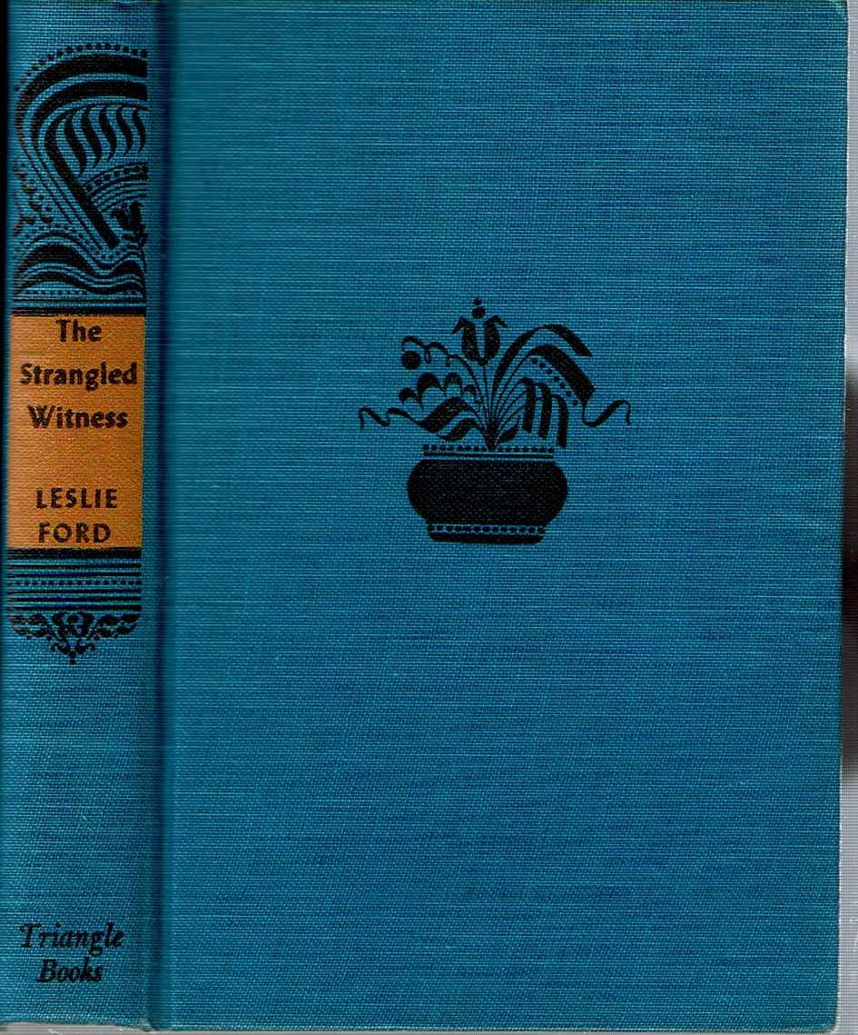 The Strangled Witness by Leslie [pseudonym of Zenith Jones Brown] Ford ...