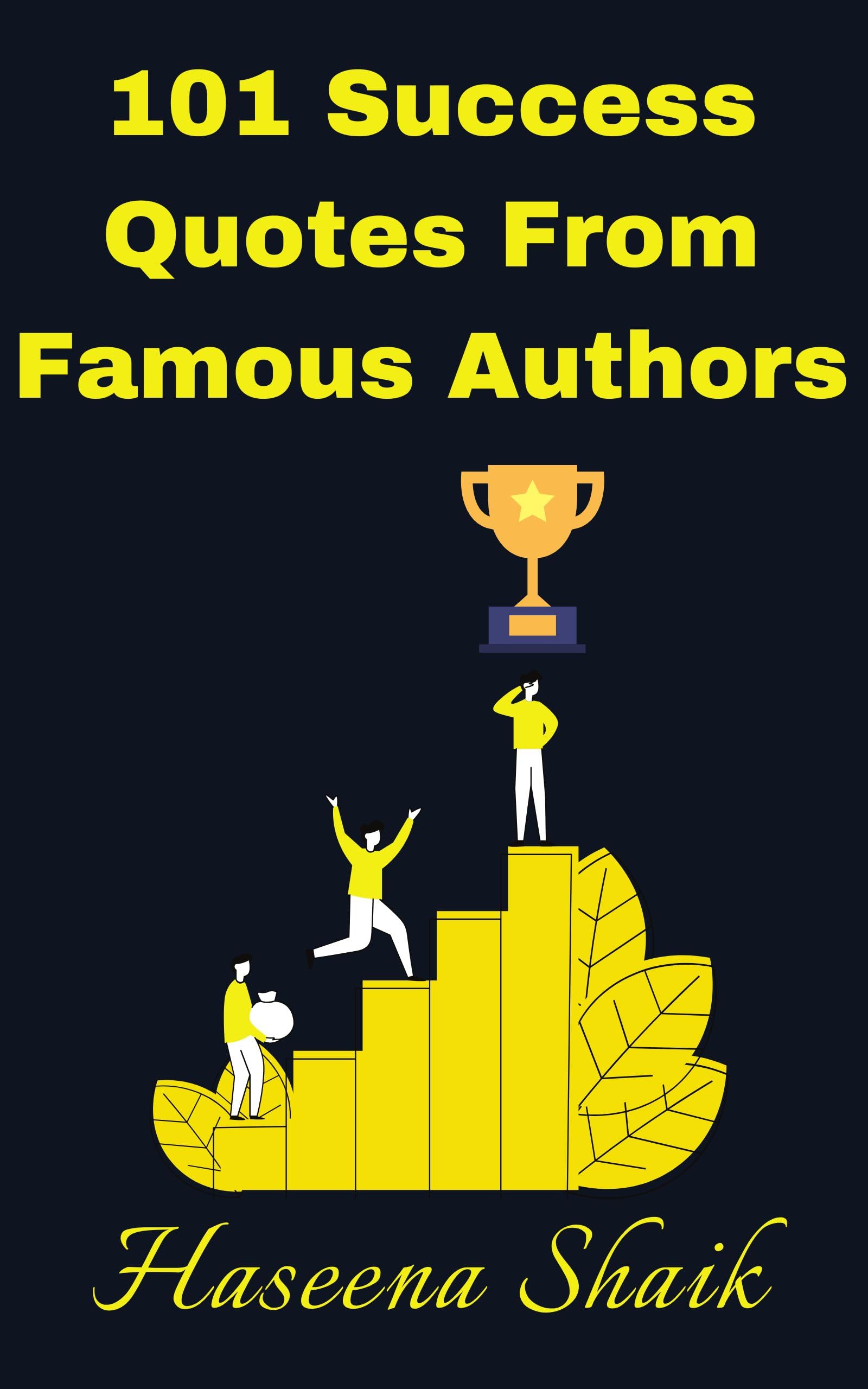 101 Success Quotes From Famous Authors Quotations on Success by