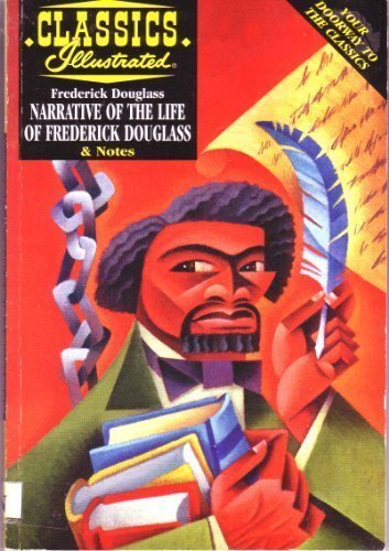 Narrative of the Life of Frederick Douglass (Classics Illustrated) by ...