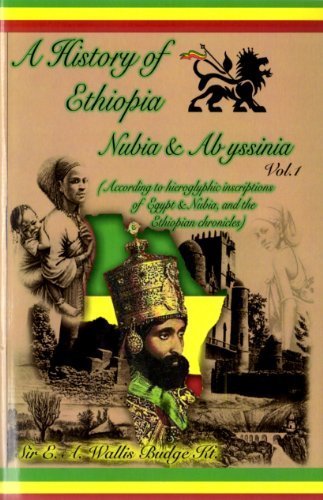 A History of Ethiopia Nubia & Abyssinia, Vol. 1 (My Life and Ethiopia's Progress) by E. A. Wallis Budge (2010) Paperback book cover