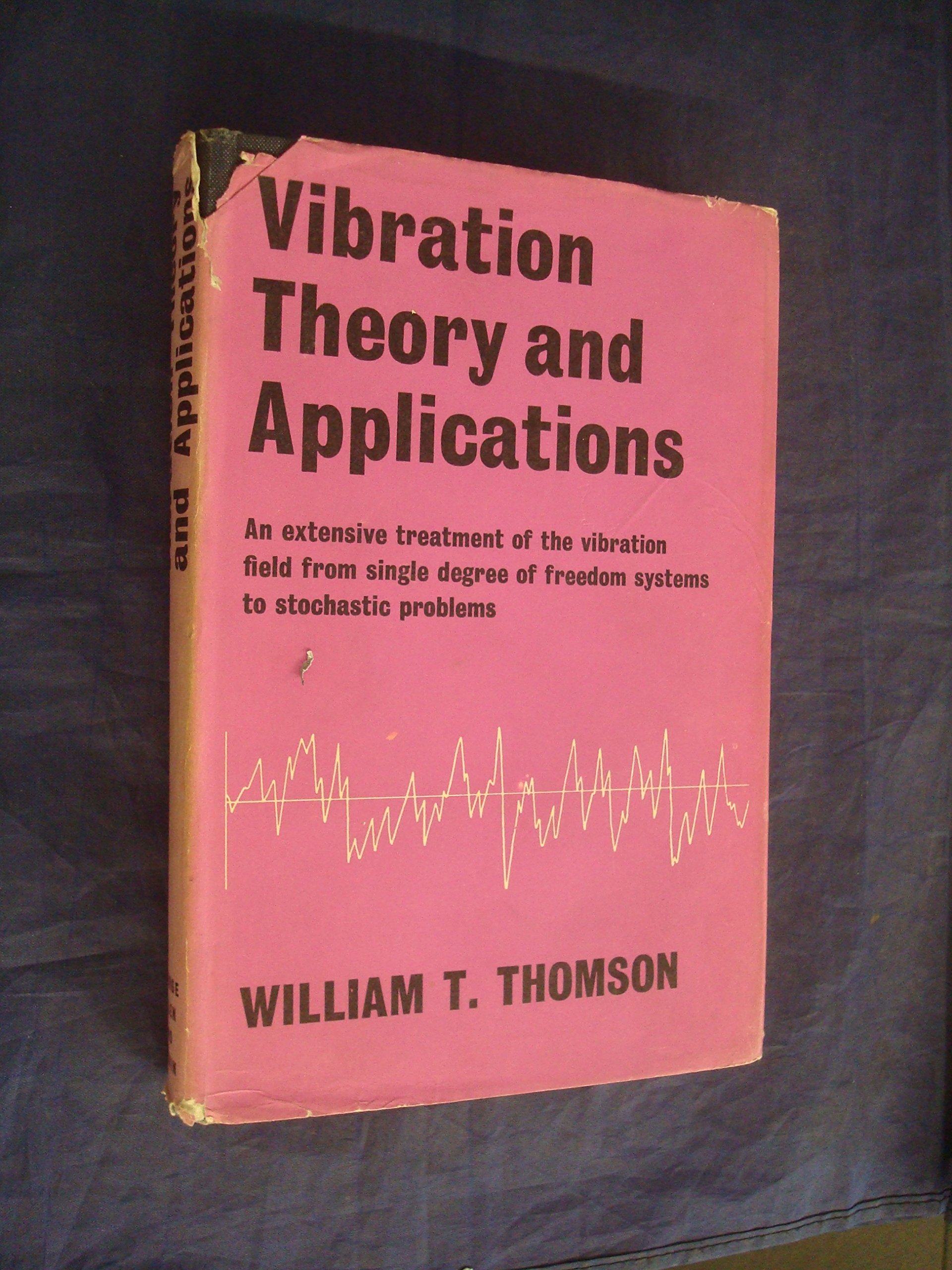 Vibration Theory and Applications by William T. Thomson | Goodreads