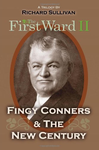 The First Ward II: Fingy Conners & The New Century (Volume 2 ...