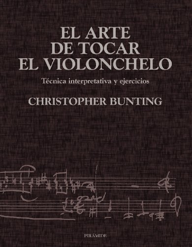 El arte de tocar el violonchelo / The art of playing the cello: Tecnica ...