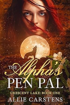 The Alpha's Pen Pal (Crescent Lake #1)