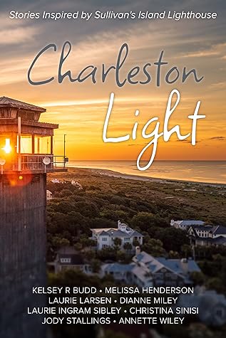 Charleston Light: Stories Inspired by Sullivan's Island Lighthouse