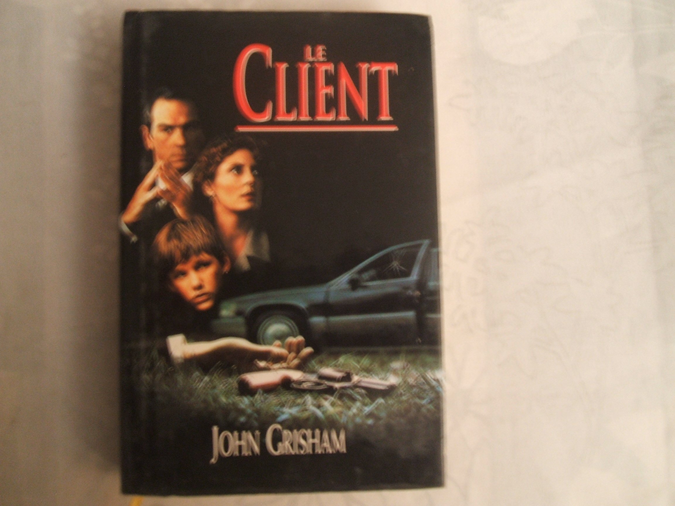 Le Client by John Grisham | Goodreads