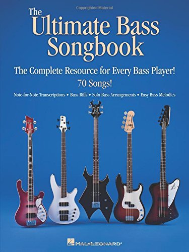 The Ultimate Bass Songbook - the Complete Resource for Every Bass ...