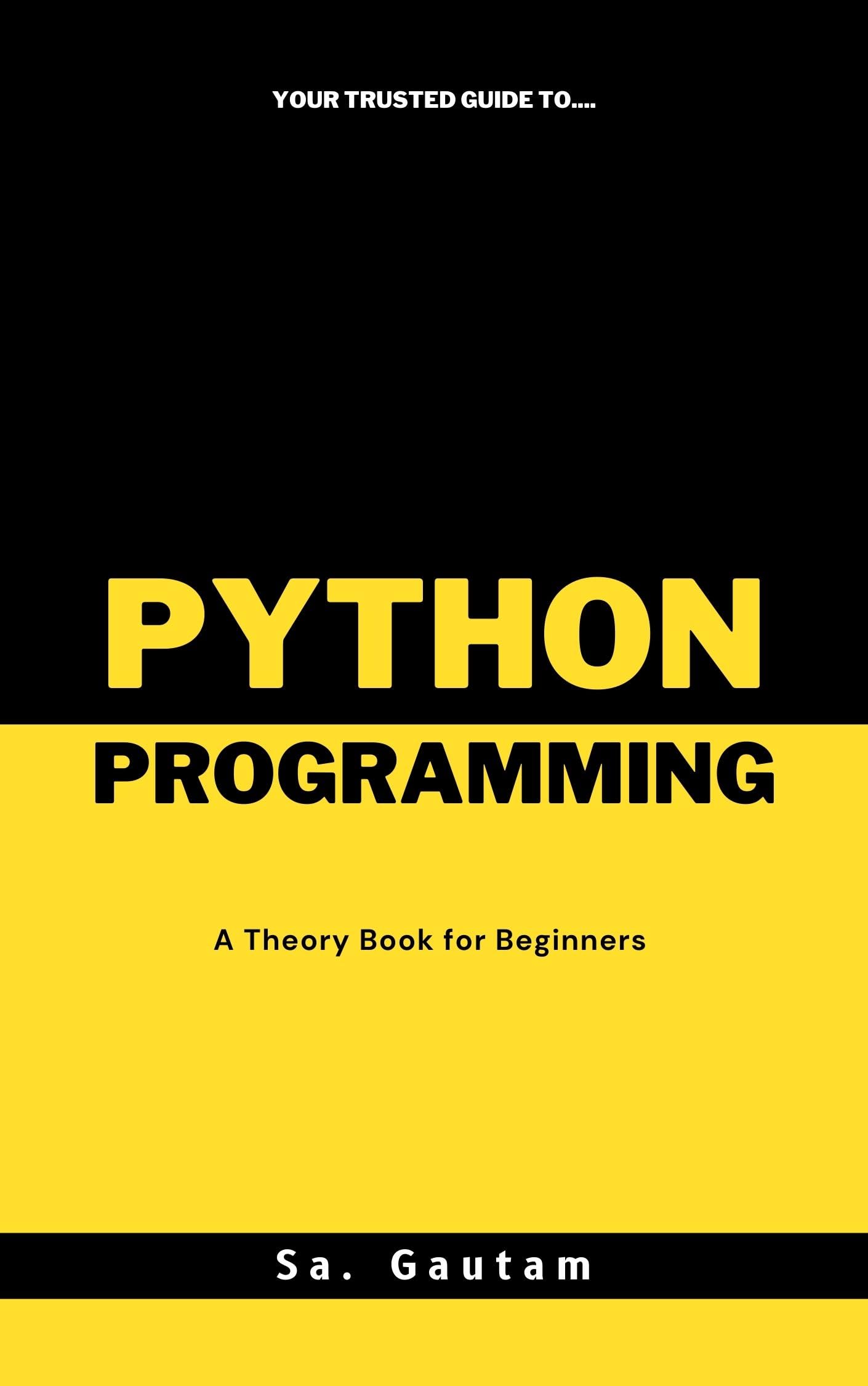 A Theory Book on Python Programming by Sa. Gautam | Goodreads