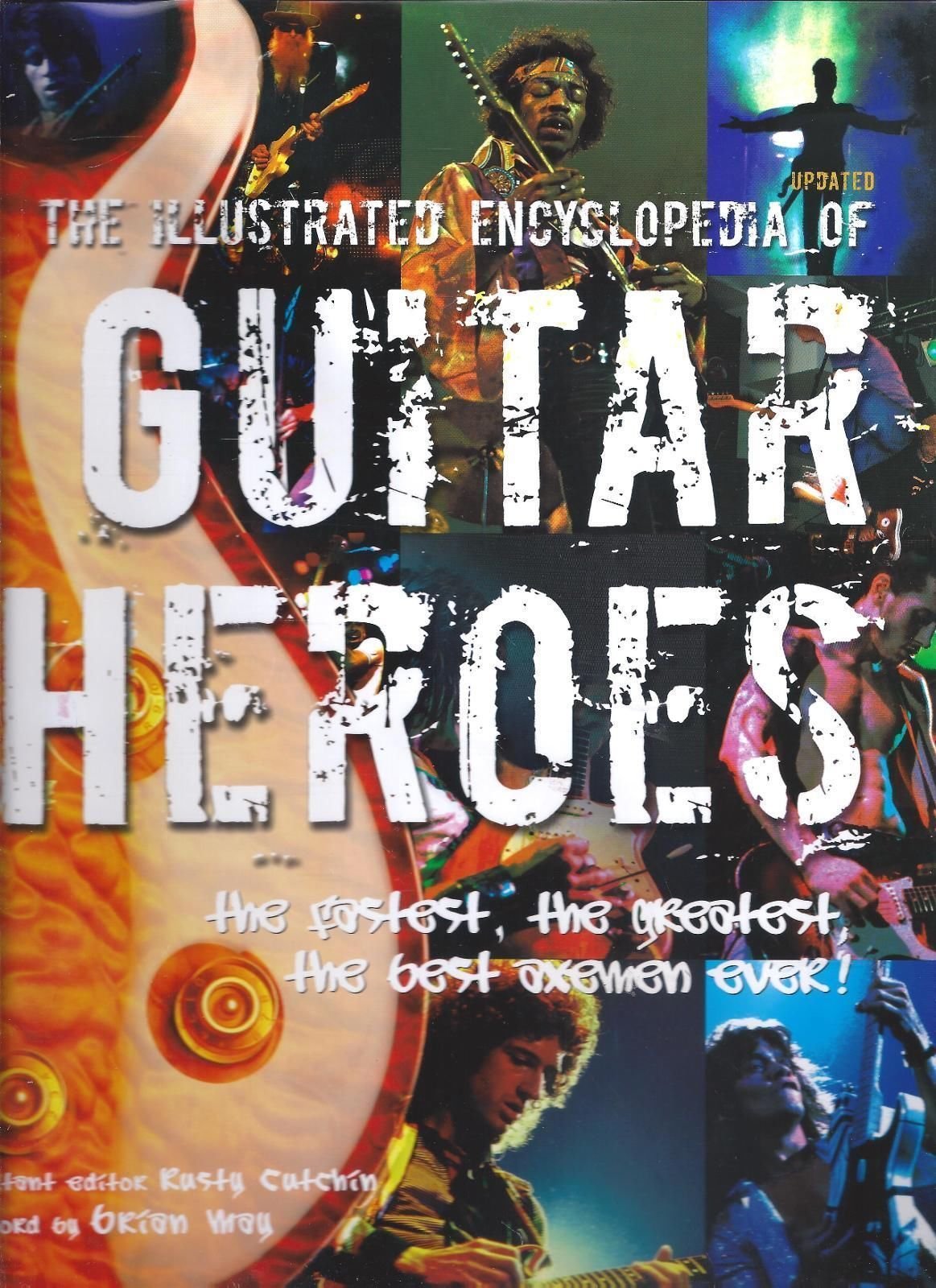 Illustrated Encyclopedia of Guitar Heroes by Rusty Cutchin | Goodreads