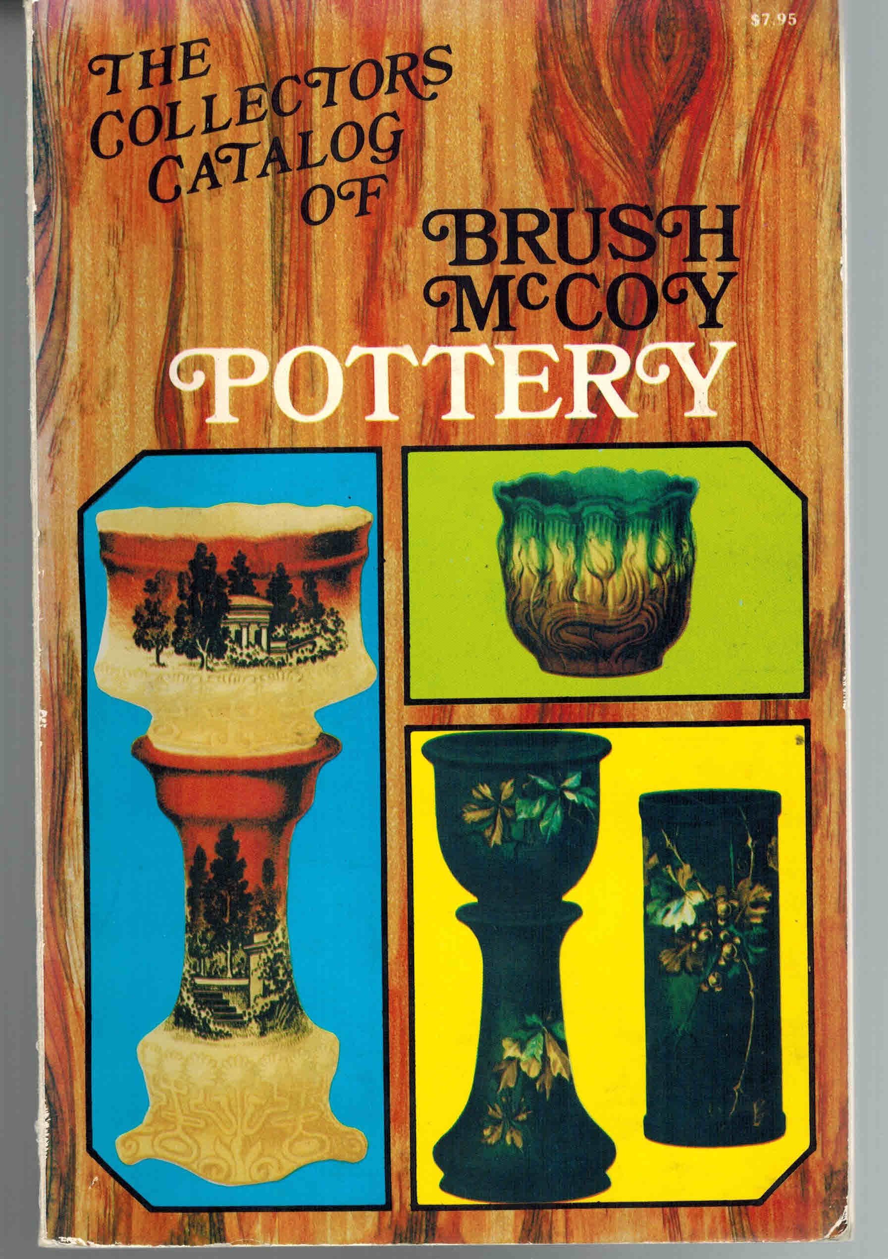 The Collector's Catalogue of BrushMcCoy Pottery An Identification