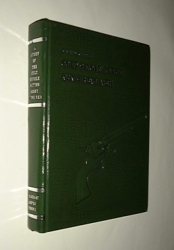 Study of the Colt Single Action Army Revolver by Ron Graham by Ron ...