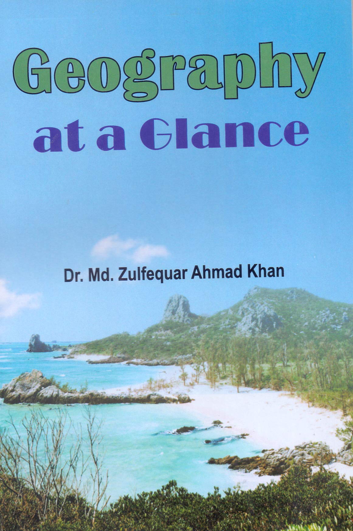 Geography at a Glance by Md. Zulfequar Ahmad Khan Goodreads