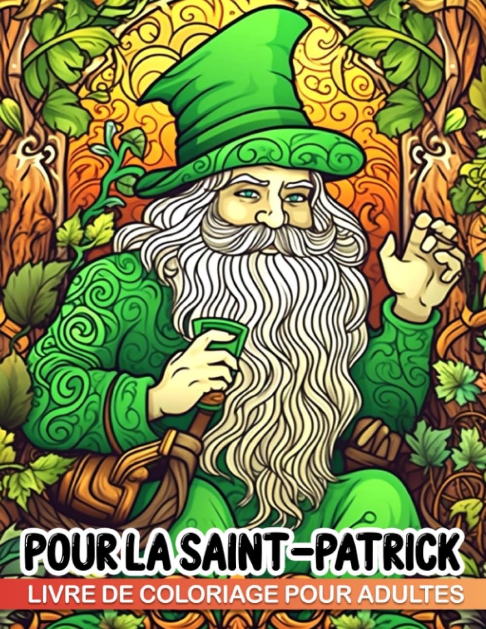 Livre de coloriage pour adultes pour la Saint-Patrick: Détendez-vous ...